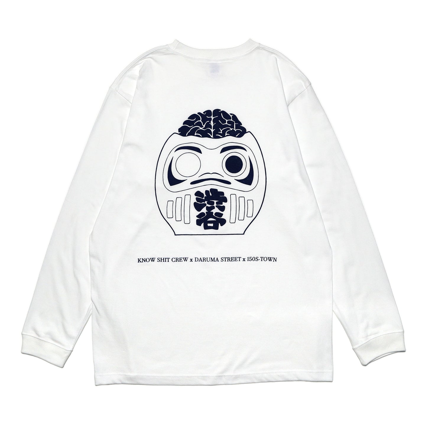 150S-TOWN X KNOW SHIT CREW X DARUMA STREET - Collab Long Sleeve T-Shirt/White