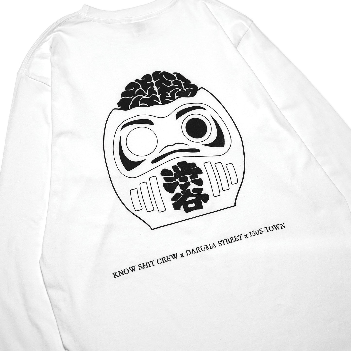 150S-TOWN X KNOW SHIT CREW X DARUMA STREET - Collab Long Sleeve T-Shirt/White